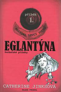 92005. Jinksová, Catherine – Eglantýna, Alliini lovci duchů