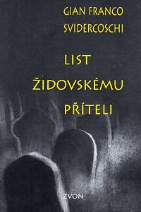92054. Svidercoschi, Gian Franco – List židovskému příteli : prostý a nevšední příběh židovského přítele Karola Wojtyly