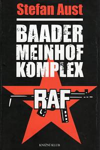86343. Aust, Stefan – Baader Meinhof Komplex, Frakce Rudé armády 1970-1977