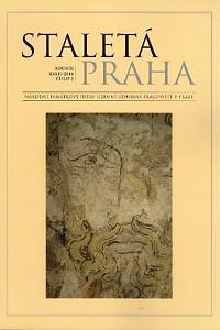 86457. Staletá Praha : recenzovaný časopis pro národní kulturní dědictví, památkovou péči, archeologii a dějiny umění v Praze. Ročník XXXII., číslo 1 (2016)