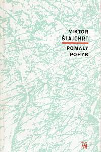 92262. Šlajchrt, Viktor – Pomalý pohyb