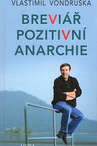 92336. Vondruška, Vlastimil – Breviář pozitivní anarchie