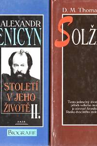 86692. Thomas, Donald Michael – Alexandr Solženicyn : století v jeho životě I.-II.
