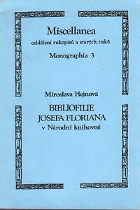 86781. Hejnová, Miroslava – Bibliofilie Josefa Floriana v Národní knihovně