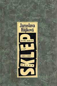 92522. Hájková, Jaroslava – Sklep, Čtyři sešity z let 1981-1985