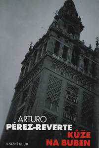 92545. Pérez-Reverte, Arturo – Kůže na buben