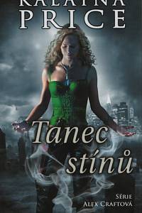 92541. Price, Kalayna – Alex Craftová 2 - Tanec stínů