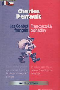 92575. Perrault, Charles – Les Contes francais / Francouzské pohádky (bilingvní)