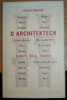 26787. Ungersová, Liselotte – O architektech, Životy, díla, teorie