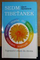 26817. Samelová, Gerti – Sedm Tibeťanek, Tajemství chuti do života