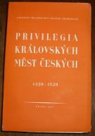 26243. Čelakovský, Jaromír / Friedrich, Gustav – Privilegia královských měst venkovských v Království Českém z let 1420-1526.
