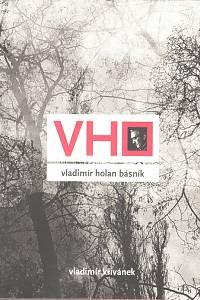 87254. Křivánek, Vladimír – Vladimír Holan básník