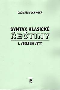 92959. Muchnová, Dagmar – Syntax klasické řečtiny I. - Vedlejší věty