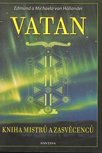 92962. Hollander, Edmund von / Hollander, Michaela von – Vatan, Kniha mistrů a zasvěcenců