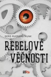 92983. Ruebenstrunk, Gerd – Rebelové věčnosti