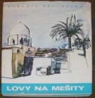 14781. Procházka, Bohumil – Lovy na mešity