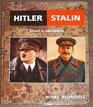 5415. Blundell, Nigel – Hitler - Stalin. Život v obrazech