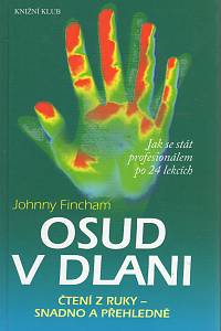 87605. Fincham, Johnny – Osud v dlani, Čtení z ruky - snadno a přehledně, Jak se stát profesionálem po 24 lekcích