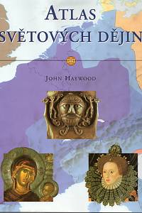 88320. Haywood, John – Atlas světových dějin