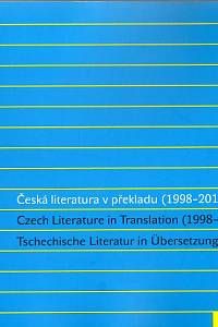 88527. Kopáč, Radim (red.) – Česká literatura v překladu (1998-2011) - Czech Literature in Translation (1998-2011) - Tscheschische Literatur in Übersetzungen (1998-2011).