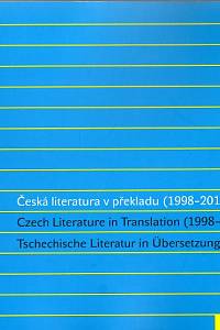88527. Kopáč, Radim (red.) – Česká literatura v překladu (1998-2011) = Czech Literature in Translation (1998-2011) = Tscheschische Literatur in Übersetzungen (1998-2011).