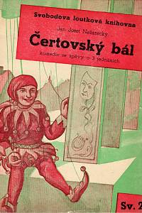 88621. Nežárecký, Jan Josef [= Foršt, Jan] – Čertovský bál. Komedie se zpěvy o 3 jednáních.