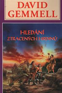 94010. Gemmell, David – Hledání ztracených hrdinů