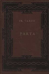 904. Carco, Francis – Parta, román