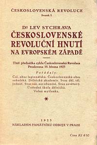 88773. Sychrava, Lev – Československé revoluční hnutí na evropském západě, Třetí přednáška cyklu Československé Revoluce, Proslovena 19. března 1923
