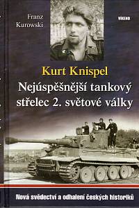 94194. Kurowski, Franz – Kurt Knispel, Nejúspěšnější tankový střelec 2. světové války