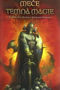 89048. Anders, Lou / Strahan, Jonathan – Meče a temná magie