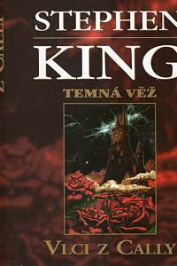 11462. King, Stephen – Temná věž. V, Vlci z Cally