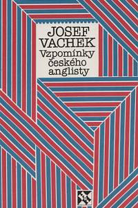 94635. Vachek, Josef – Vzpomínky českého anglisty
