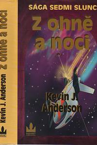 89661. Anderson, Kevin J. – Z ohně a noci