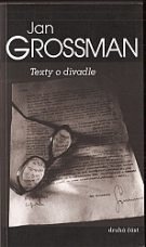 31527. Grossman, Jan – Texty o divadle, druhá část