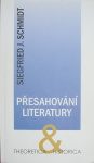 32091. Schmidt, Siegfried J. – Přesahování literatury (Od literární vědy k mediální kulturní vědě)