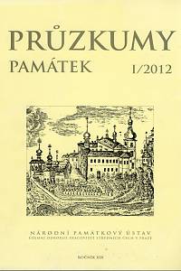 71041. Průzkumy památek. Ročník XIX., číslo 1 (2012)