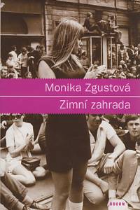 100332. Zgustová, Monika – Zimní zahrada