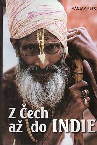 95589. Petr, Václav – Z Čech až do Indie