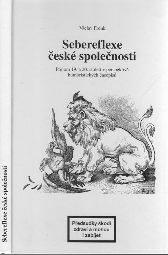 Fronk, Václav – Sebereflexe české společnosti, Přelom 19. a 20. století v perspektivě humoristických časopisů