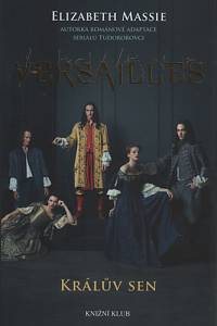 100461. Massie, Elizabeth – Versailles : králův sen