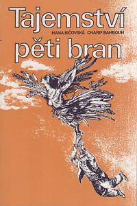 100456. Bičovská, Hana / Bahbouh, Charif – Tajemství pěti bran