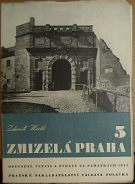 34503. Wirth, Zdeněk – Zmizelá Praha 5 - Opevnění Prahy, Vltava v Praze, Ztráty na památkách Prahy 1939-1945  