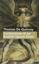 91791. De Quincey, Thomas – Confessions of an English Opium Eater