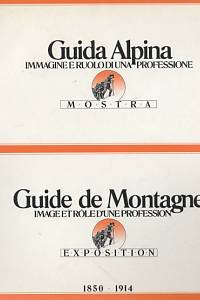 96240. Audisio, Aldo / Garimoldi, Giuseppe – Guida Alpina, Immagine e ruolo di una professione - Guide de Montangne, Image et rôle d'une proffesion 1850-1914 