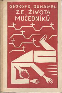 476. Duhamel, Georges – Život mučedníků (Ze života mučedníků)