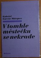 34658. García Márquez, Gabriel – V tomhle městečku se nekrade