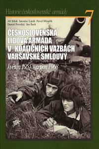 101042. Bílek, Jiří / Láník, Jaroslav / Minařík, Pavel / Povolný, Daniel / Šach, Jan – Československá lidová armáda v koaličních vazbách varšavské smlouvy (květen 1955 - srpen 1968)