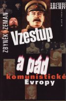 2306. Zeman, Zbyněk – Vzestup a pád komunistické Evropy