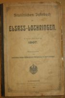 35477. Statisstissches Jahrbuch für Elsass-Lothringen, Ersten Jahrgang 1907